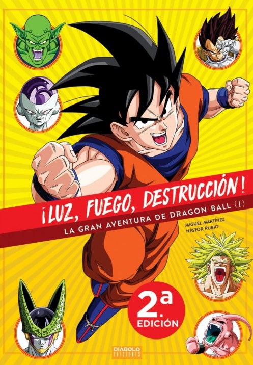 ¡LUZ, FUEGO, DESTRUCCIÓN! LA GRAN AVENTURA DE DRAGON BALL VOL.01 DE 02