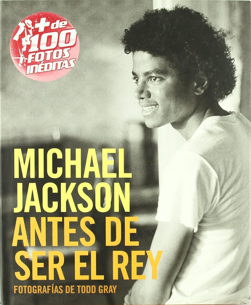 MICHAEL JACKSON: ANTES DE SER EL REY