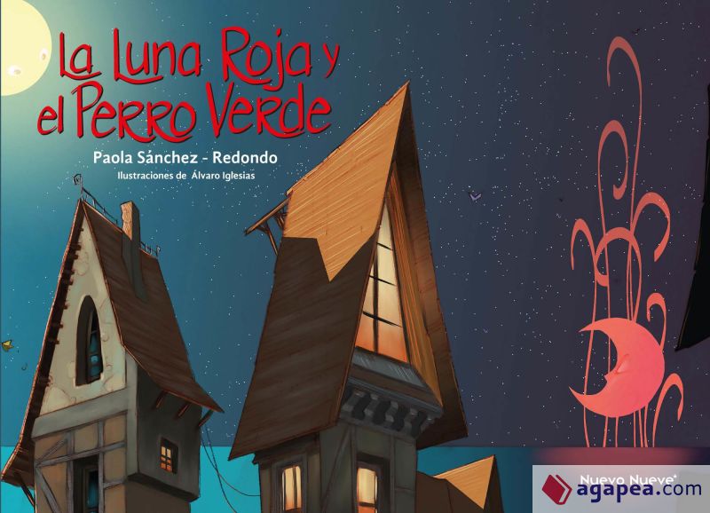 LA LUNA ROJA Y EL PERRO VERDE
