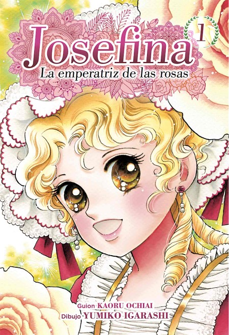 JOSEFINA, LA EMPERATRIZ DE LAS ROSAS # 01