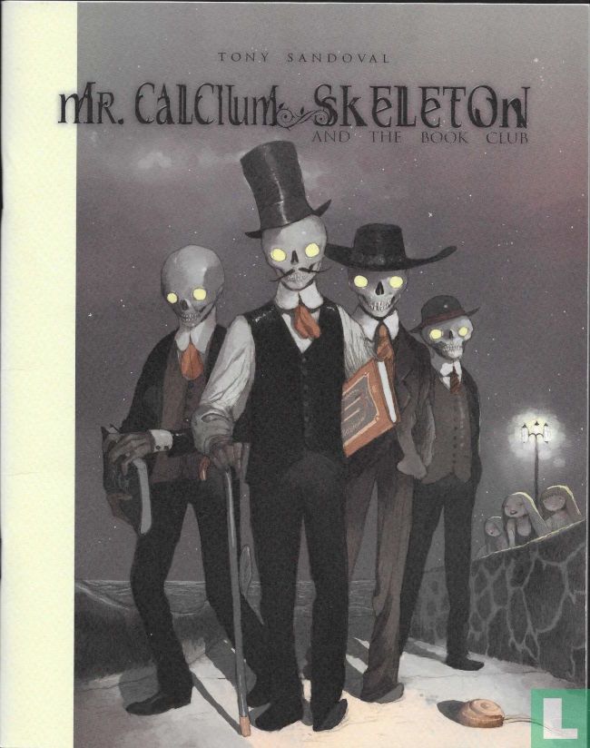 T. SANDOVAL MR. CALCIUM SKELETON AND THE BOOK CLUB