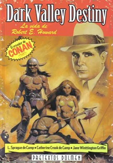 DARK VALLEY DESTINY: LA VIDA DE ROBERT E. HOWARD