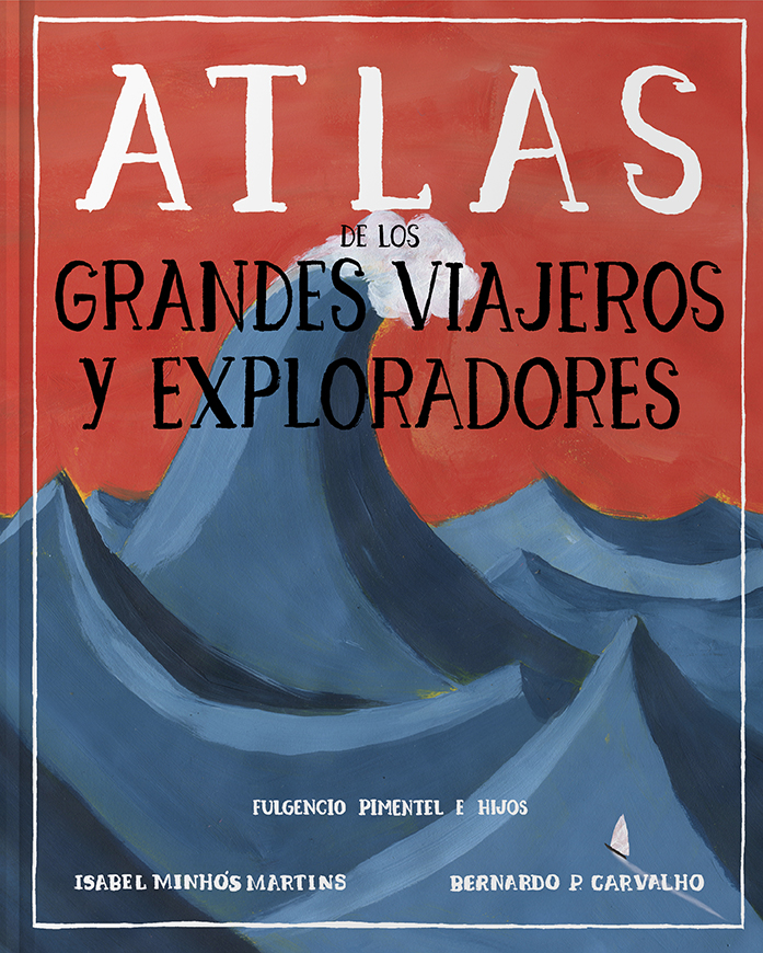 ATLAS DE LOS GRANDES VIAJEROS Y EXPLORADORES