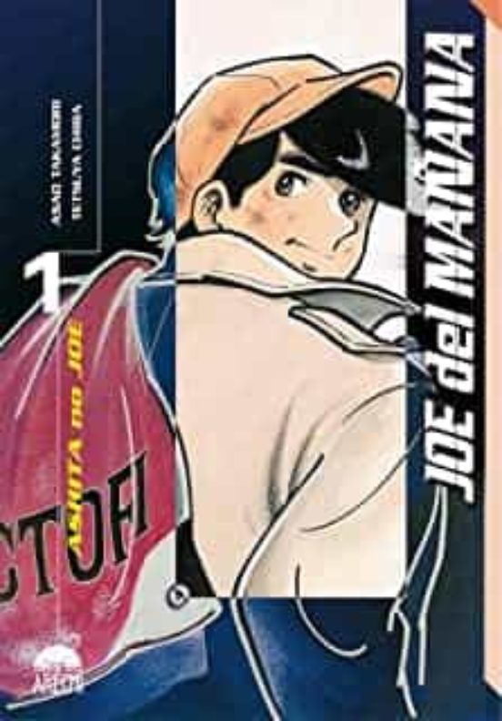 JOE DEL MAÑANA (ASHITA NO JOE) VOL.01