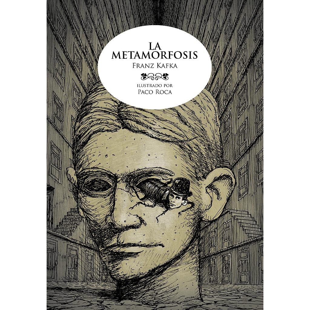 LA METAMORFOSIS. ILUSTRADO POR PACO ROCA