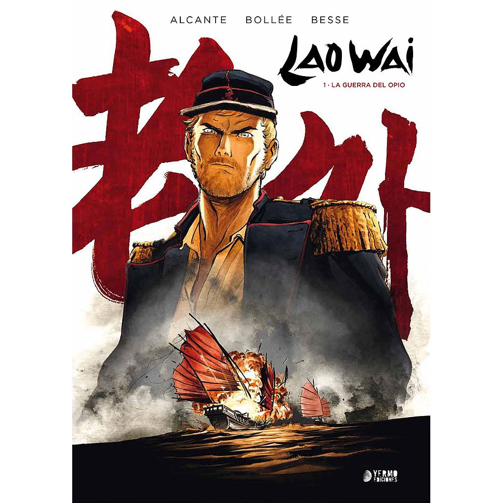 LAOWAI: LA GUERRA DEL OPIO VOL.01