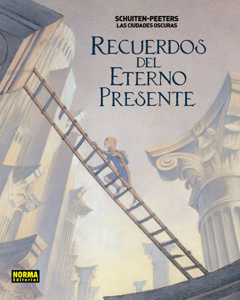 LAS CIUDADES OSCURAS 12 RECUERDOS DEL ETERNO PRESENTE.