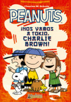 PEANUTS. ¡NOS VAMOS A TOKIO, CHARLIE BROWN!