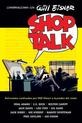 SHOP TALK: CONVERSACIONES CON WILL EISNER