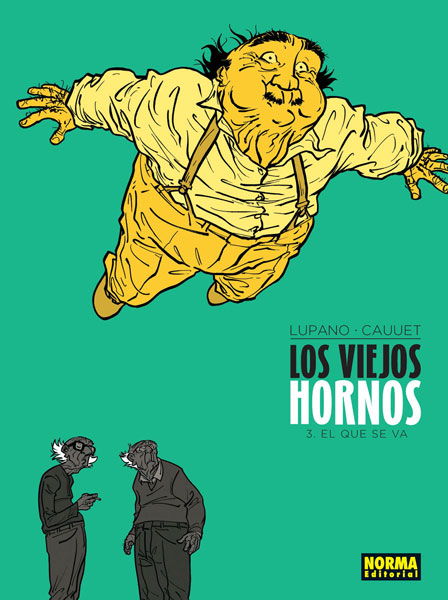 LOS VIEJOS HORNOS: EL QUE SE VA VOL.03