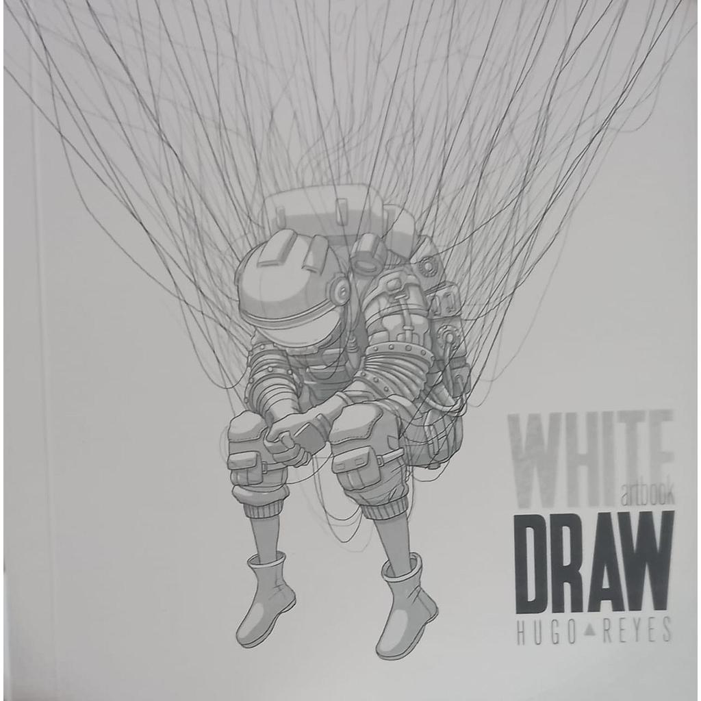 WHITE DRAW ARTBOOK DE HUGO REYES.