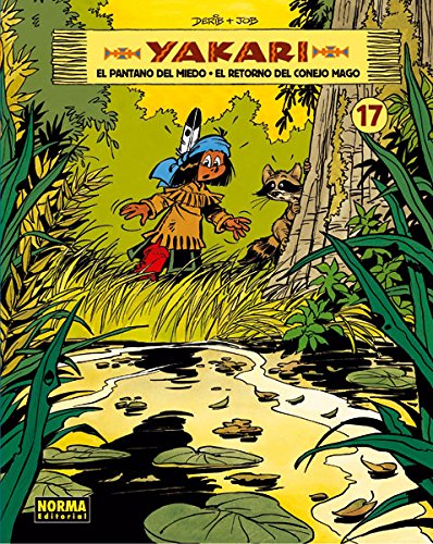 [9788467920376] YAKARI 17, EL PANTANO DEL MIEDO Y EL RETORNO DEL CONEJO MAGO