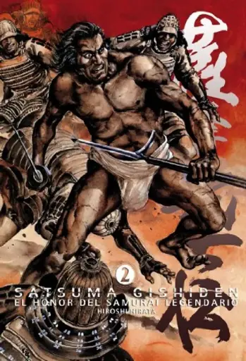 [9788492458585] SATSUMA GISHIDEN. EL HONOR DEL SAMURAI LEGENDARIO VOL. 2