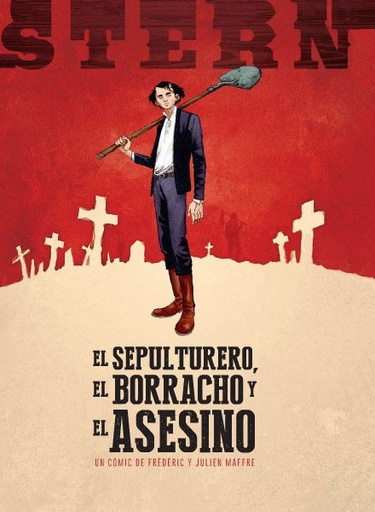 [9788467924824] STERN: EL SEPULTURERO,EL BORRACHO Y EL ASESINO VOL.01