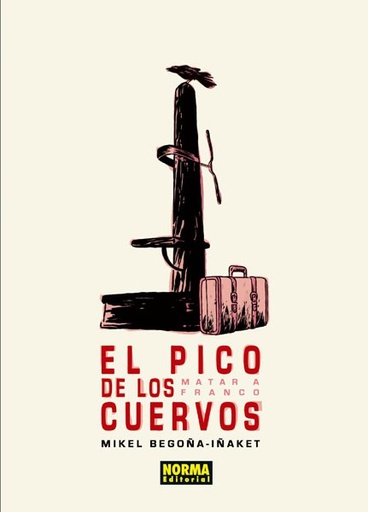 [9788467912005] EL PICO DE LOS CUERVOS: MATAR A FRANCO