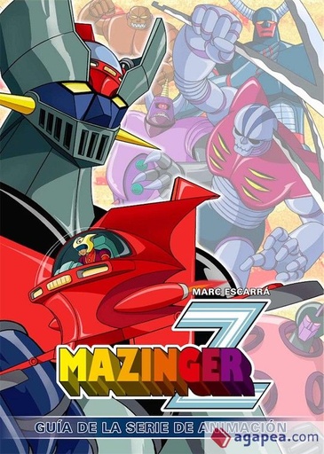 [9788412000887] MAZINGER Z. GUIA DE LA SERIE DE ANIMACION