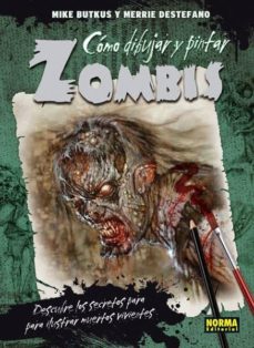[9788467912777] CÓMO DIBUJAR Y PINTAR ZOMBIS