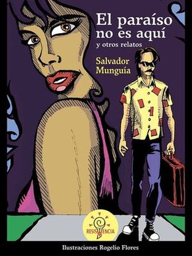 [9786078583324] EL PARAÍSO NO ES AQUÍ Y OTROS RELATOS