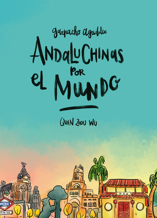 [9788416880287C] GAZPACHO AGRIDULCE: ANDALUCHINAS POR EL MUNDO