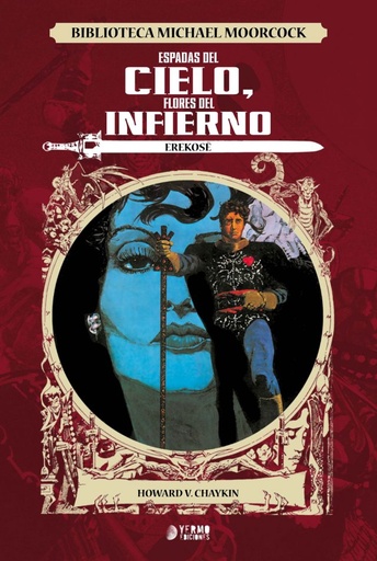 [9788417957421] BIBLIOTECA MICHAEL MOORCOCK EREKOSË: ESPADAS DEL CIELO FLORES DEL INFIERNO