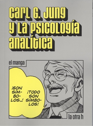 [9788416540969C] MANGA CARL G. JUNG Y LA PSICOLOGÍA ANALÍTICA