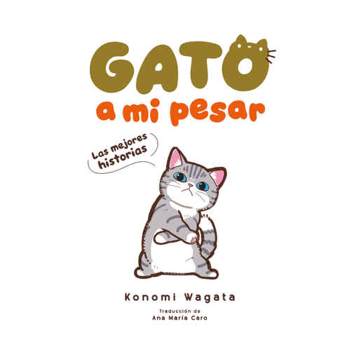 [9788418739491] GATO A MI PESAR: LAS MEJORES HISTORIAS