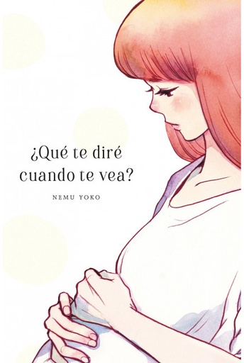 [9788410294066] ¿QUÉ TE DIRÉ CUANDO TE VEA?