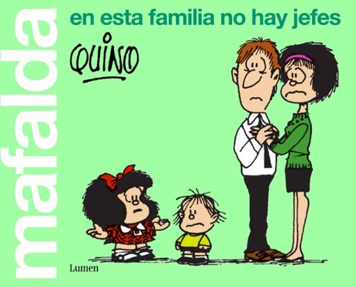 [9788426407283] MAFALDA: EN ESTA FAMILIA NO HAY JEFES