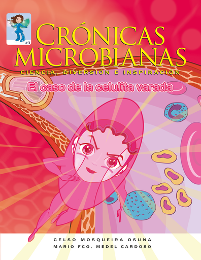 [7506129423588] EL CASO DE LA CELULITA VARADA: CRÓNICAS MICROBIANAS TOMO 3.