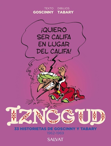[9788469668757] IZNOGUD. 33 HISTORIETAS DE GOSCINNY Y TABARY. 1962-1969.