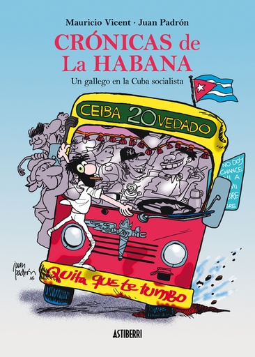 [9788416251827] CRÓNICAS DE LA HABANA. UN GALLEGO EN LA CUBA SOCIALISTA