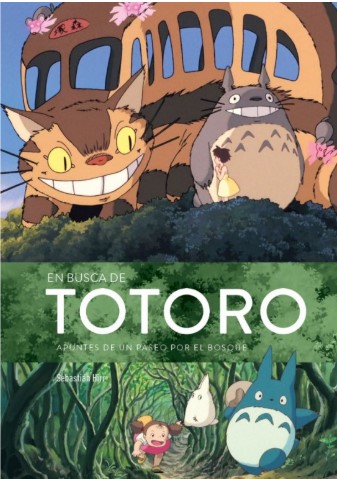 [9788412089103] EN BUSCA DE TOTORO: APUNTES DE UN PASEO POR EL BOSQUE