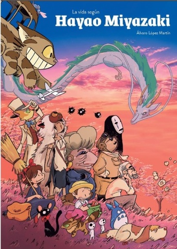 [9788419790538] LA VIDA SEGÚN HAYAO MIYAZAKI