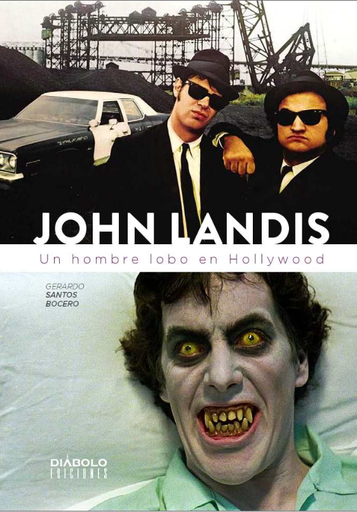 [9788416217625] JOHN LANDIS. UN HOMBRE LOBO EN HOLLYWOOD