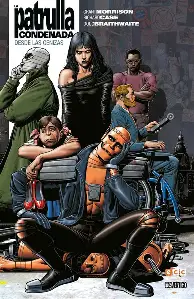 [9788417960292] LA PATRULLA CONDENADA: DESDE LAS CENIZAS (BIBLIOTECA GRANT MORRISON).