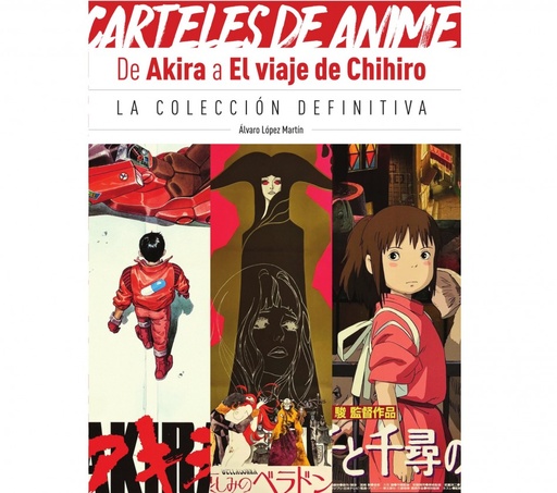 [9788419790965] CARTELES DE ANIME: DE AKIRA A EL VIAJE DE CHIHIRO