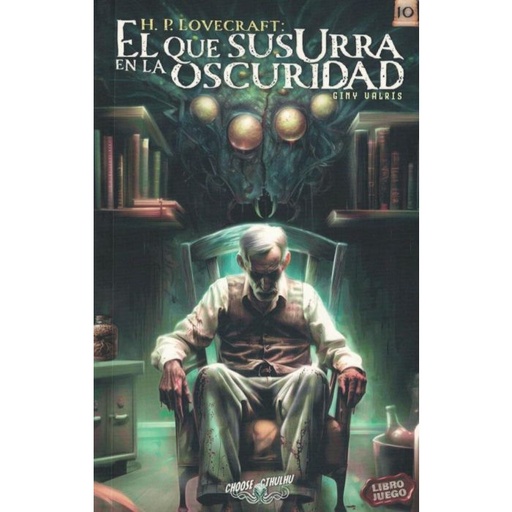 [9786310054254] CHOOSE CTHULHU 10 -EL QUE SUSURRA EN LA OSCURIDAD, (LIBRO JUEGO).