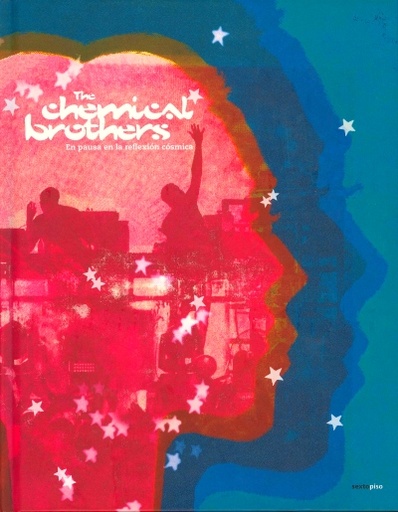 [9788410249677] THE CHEMICAL BROTHERS EN PAUSA EN LA REFLEXIÓN CÓSMICA.