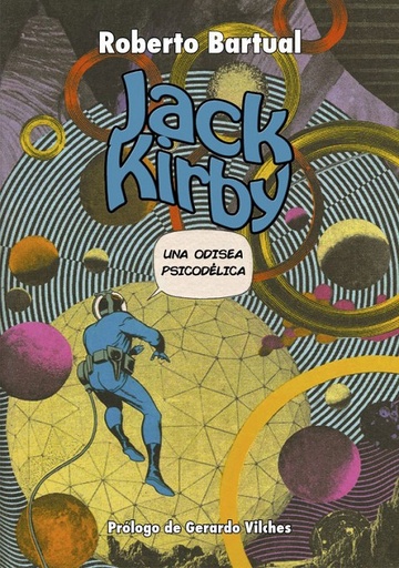 [9788461759163] JACK KIRBY, UNA ODISEA PSICODÉLICA
