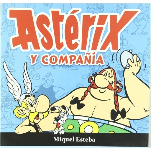 [9788461298563] ASTÉRIX Y COMPAÑÍA