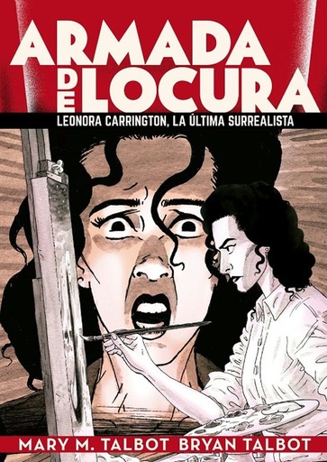 [9788418809910] ARMADA DE LOCURA: LEONORA CARRINGTON LA ÚLTIMA SURREALISTA