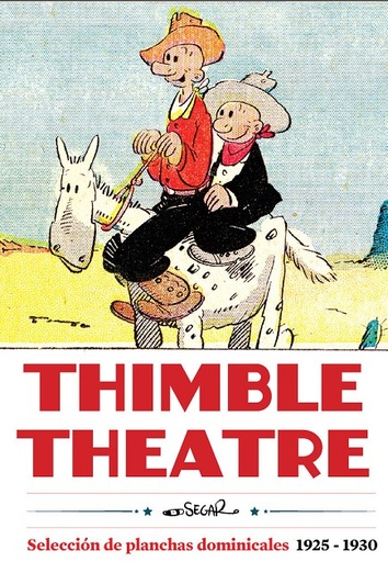 [9788419790569] THIMBLE THEATRE, SELECCIÓN DE PLANCHAS DOMINICALES DE 1925 A 1930