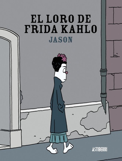 [9788416251117C] EL LORO DE FRIDA KAHLO