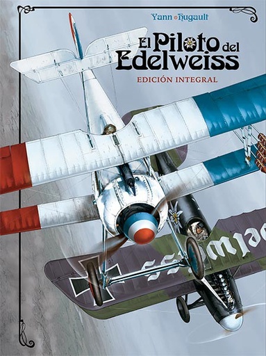 [9788467937114] EL PILOTO DEL EDELWEISS. EDICIÓN INTEGRAL