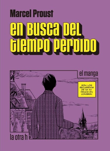 [9788416540457C] EN BUSCA DEL TIEMPO PERDIDO. EL MANGA