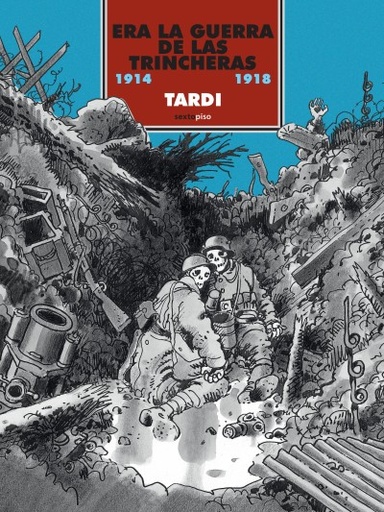 [9786077781783] ERA LA GUERRA DE LAS TRINCHERAS 1914-1918