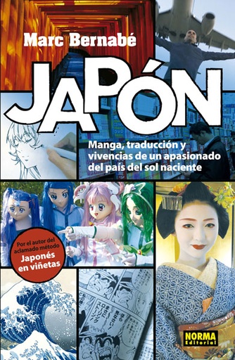 [9788467933949] JAPÓN,MANGA,TRADUCCIÓN Y VIVENCIAS DE UN APASIONADO DEL PAÍS DEL SOL NACIENTE.