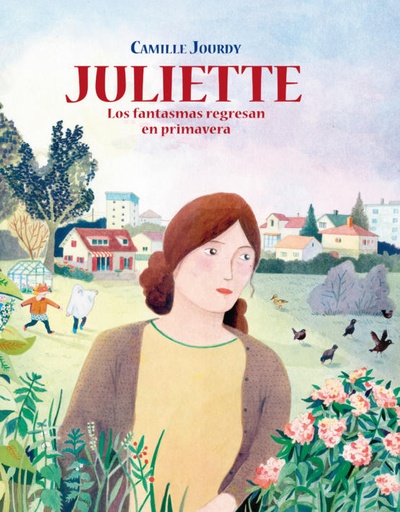 [9788416400508] JULIETTE. LOS FANTASMAS REGRESAN EN PRIMAVERA