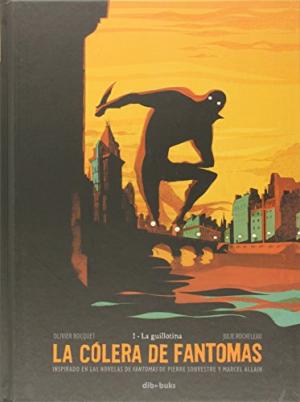 [9788415850656] LA CÓLERA DE FANTOMAS : LA GUILLOTINA VOL.01