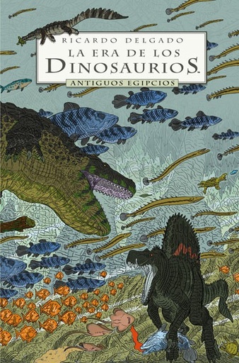 [9788467924114] LA ERA DE LOS DINOSAURIOS: ANTIGUOS EGIPCIOS